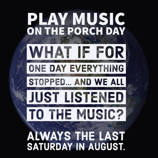Play Music On The Porch Day August 25, 2018